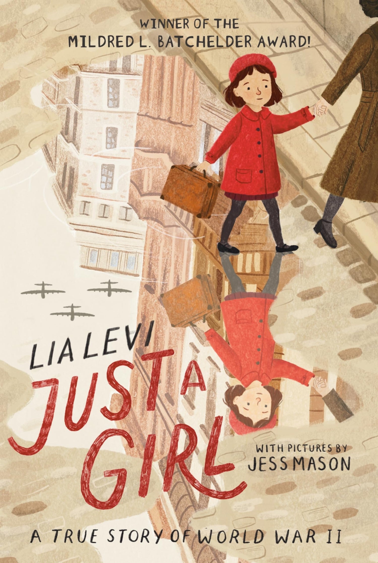 Just a Girl A True Story of World War II by Lia Levi