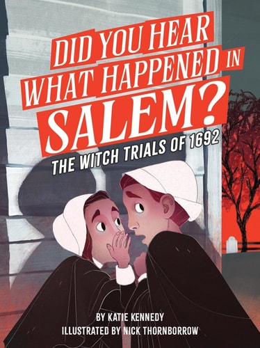 Did You Hear What Happened in Salem? by Katie Kennedy