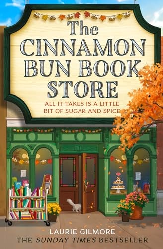 The Cinnamon Bun Book Store by Laurie Gilmore