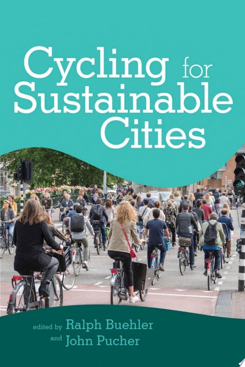 Cycling for Sustainable Cities by Ralph Buehler,John Pucher