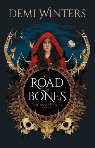 The Road of Bones The Ashen Series, Book One by Demi Winters