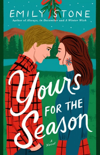 Yours For The Season: A Novel by Emily Stone