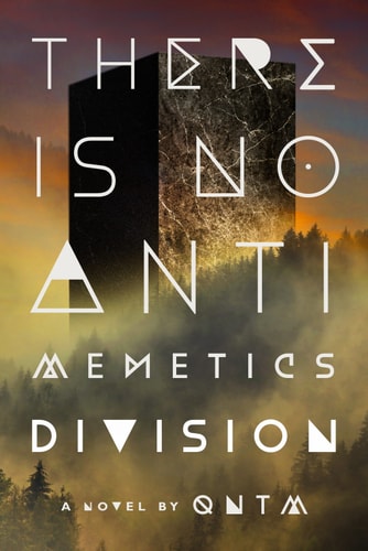 There Is No Antimemetics Division by qntm
