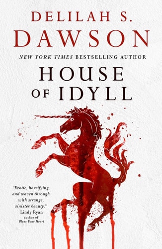 House of Idyll by Delilah S. Dawson