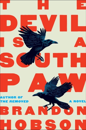 The Devil Is a Southpaw by Brandon Hobson