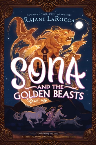 Sona and the Golden Beasts by Rajani LaRocca