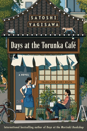 Days at the Torunka Café by Satoshi Yagisawa