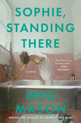 Sophie, Standing There by Meg Mason
