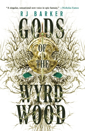 Gods of the Wyrdwood by RJ Barker