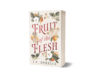 Fruit of the Flesh by I.V. Ophelia (w/ art print + stickers)