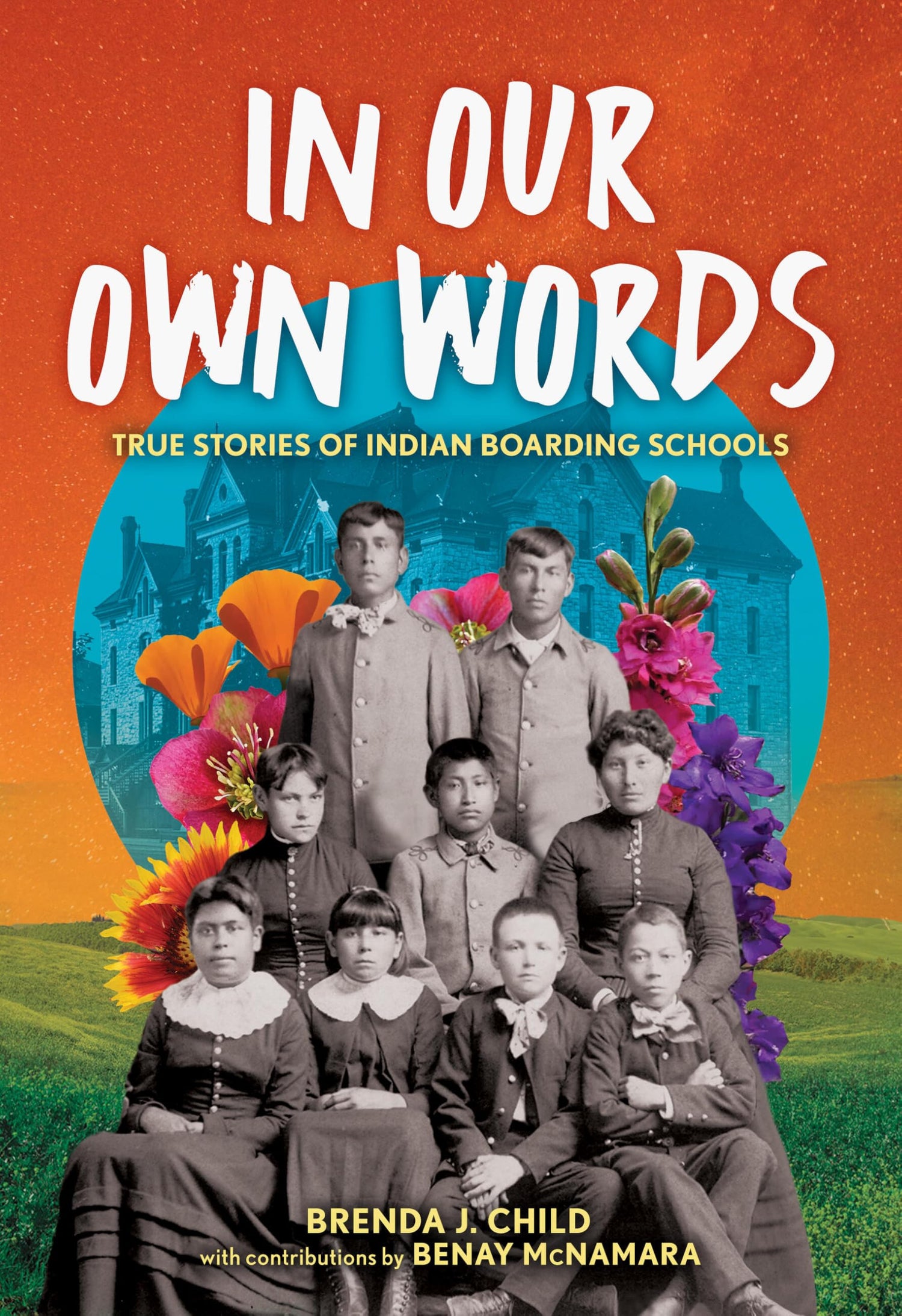 In Our Own Words Benay McNamara, Brenda J. Child