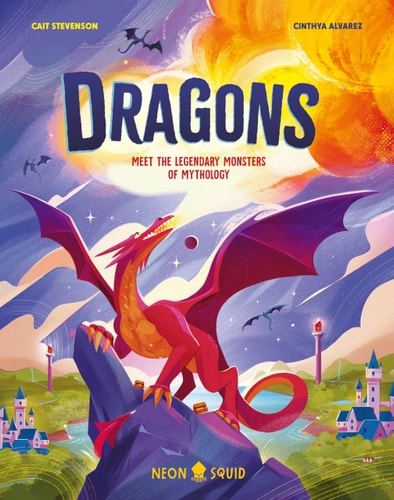 Dragons by Dr. Cait Stevenson,Neon Squid