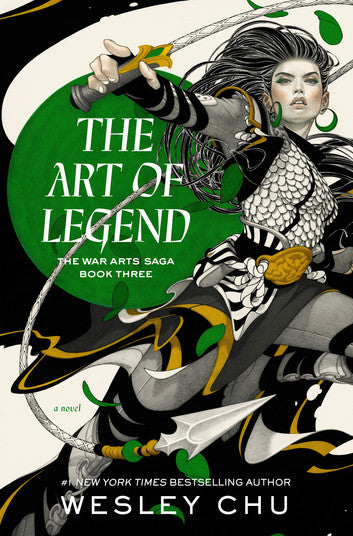 The Art of Legend: A Novel (The War Arts Saga) by Wesley Chu