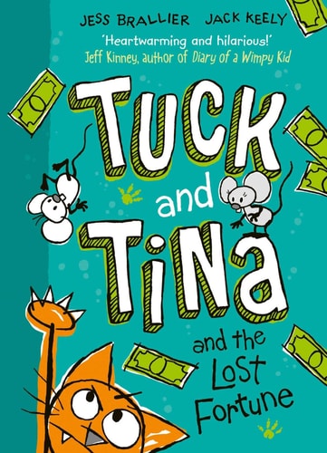 Tuck and Tina and the Lost Fortune by Jess Brallier and Jack Keely