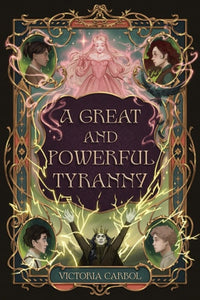 A Great and Powerful Tyranny by Victoria Carbol cover