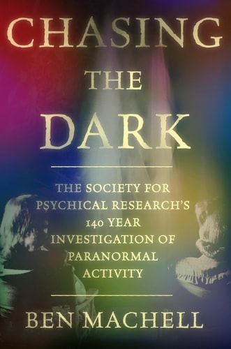 Chasing the Dark by Ben Machell