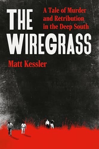 The Wiregrass by Matt Kessler