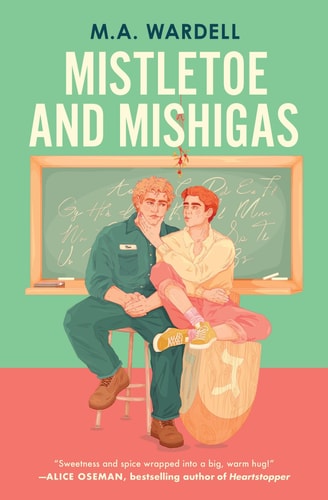 Mistletoe and Mishigas by M. A Wardell