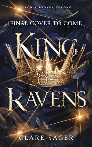 King of Ravens by Clare Sager