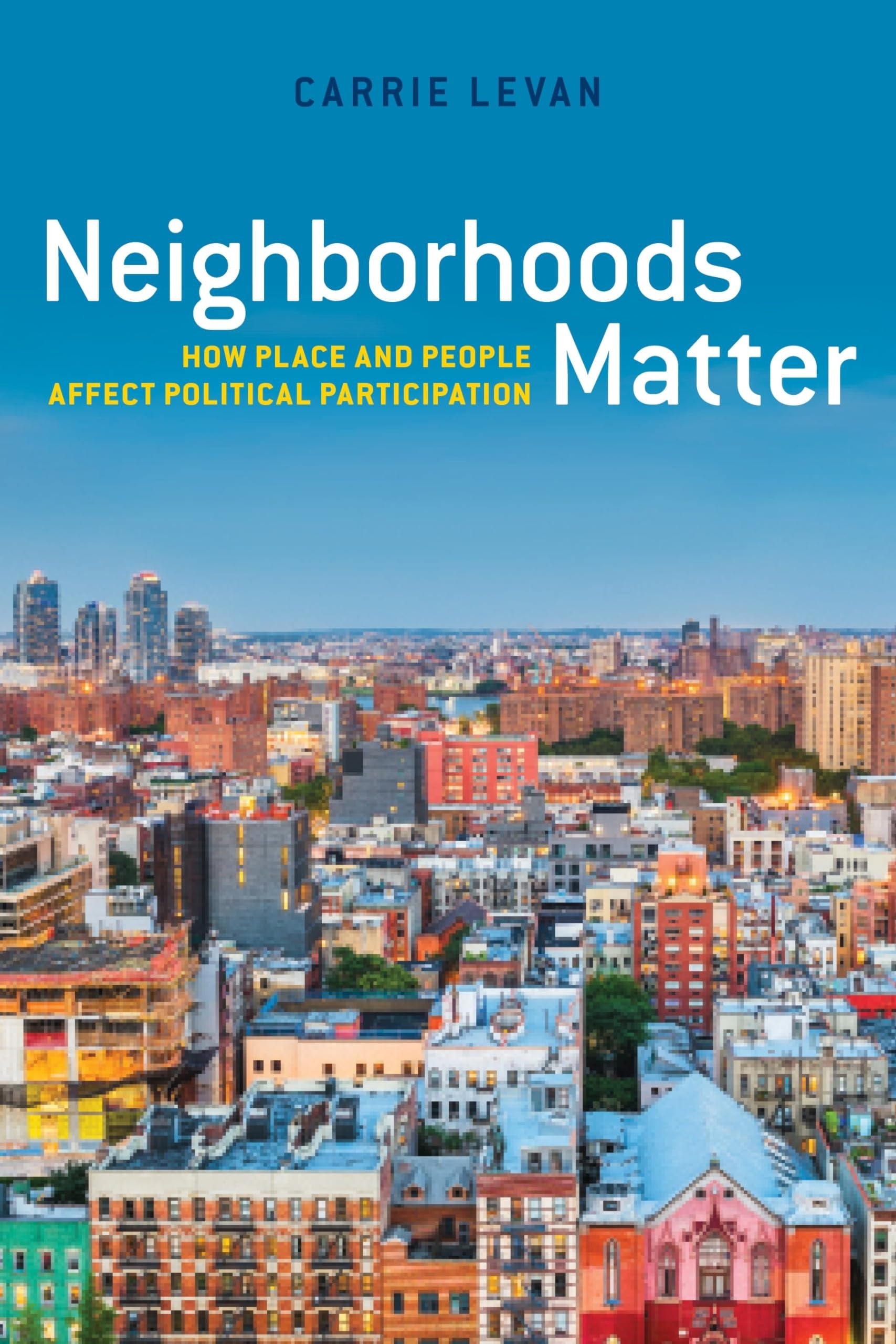 Neighborhoods Matter by Carrie LeVan