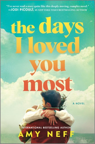 The Days I Loved You Most by Amy Neff