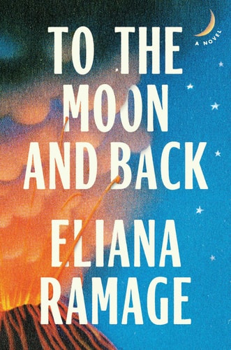 To the Moon and Back by Eliana Ramage (Preorder)