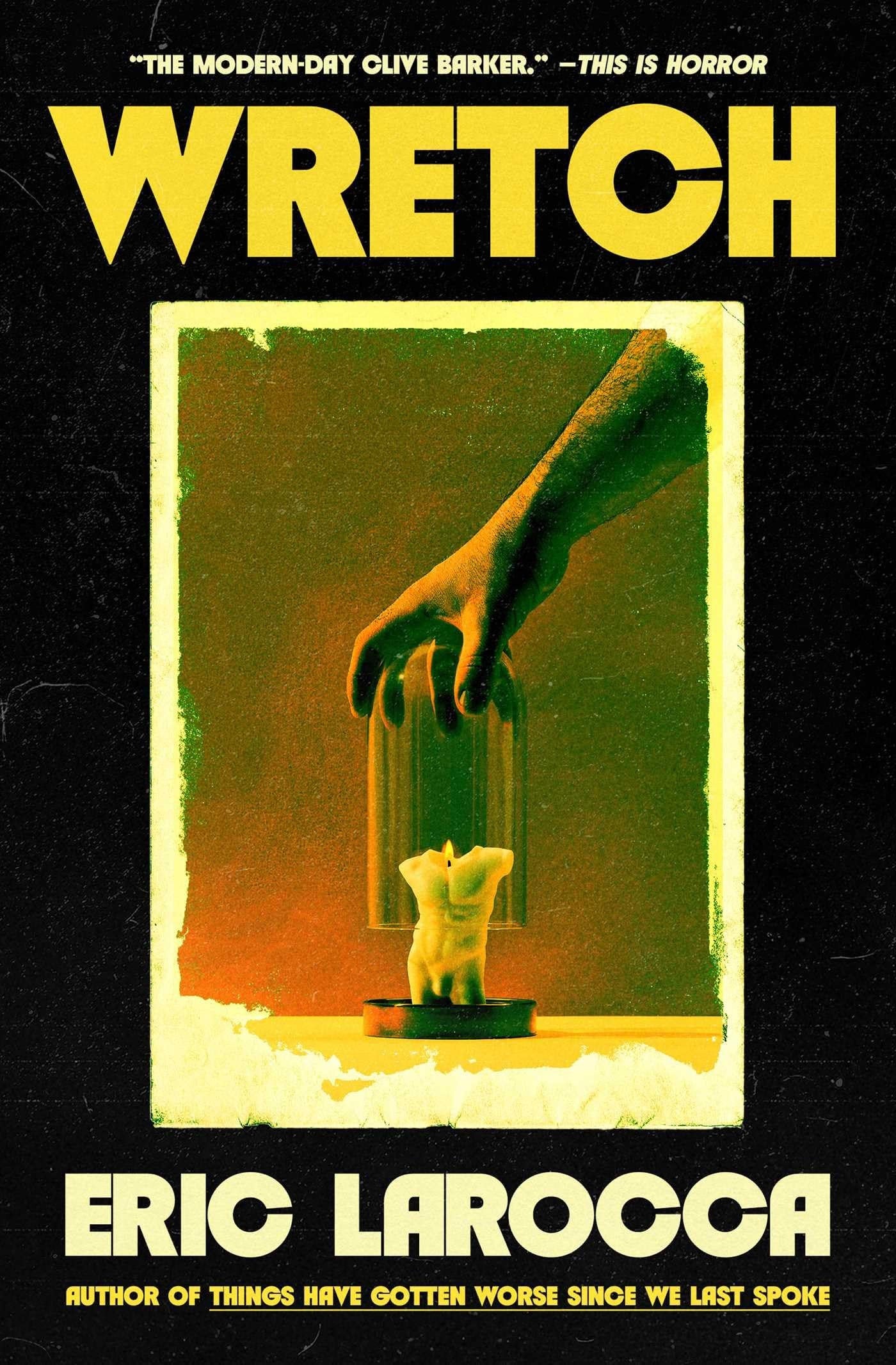 Wretch by Eric LaRocca