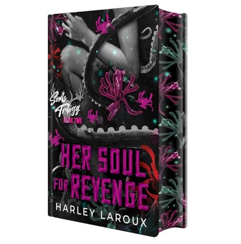 Her Soul for Revenge: Deluxe Limited Edition: A Spicy Dark Demon Romance (Souls Trilogy) by Harley Laroux