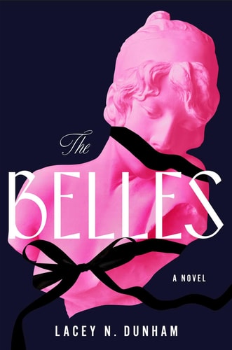 The Belles by Lacey Dunham