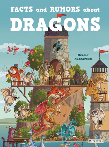 Facts and Rumors About Dragons by Nikola Kucharska