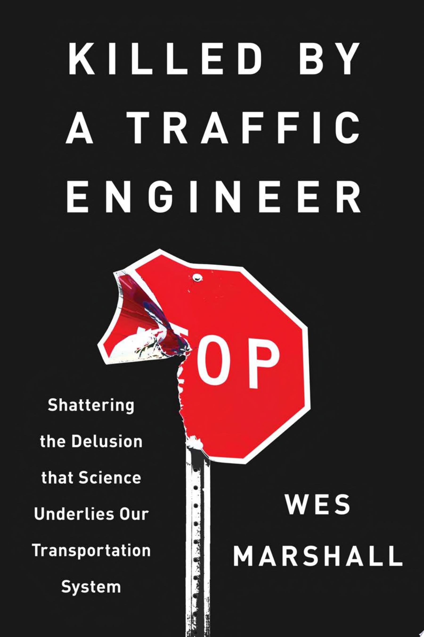 Killed by a Traffic Engineer by Wes Marshall