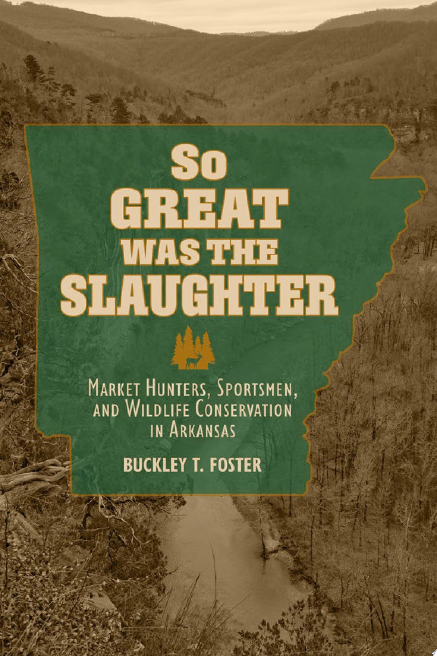 So Great Was the Slaughter by Buckley T. Foster