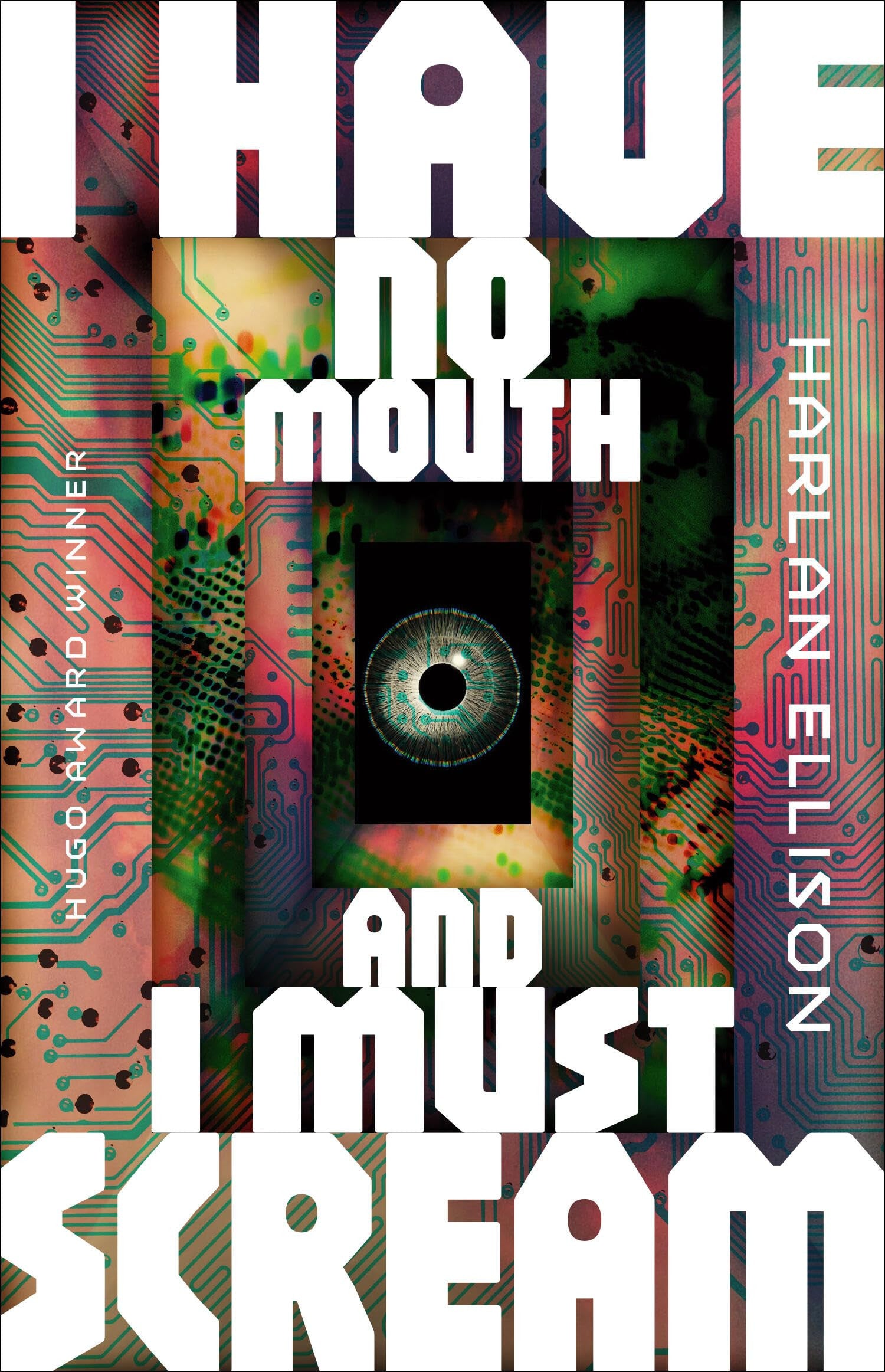 I Have No Mouth, and I Must Scream by Harlan Ellison