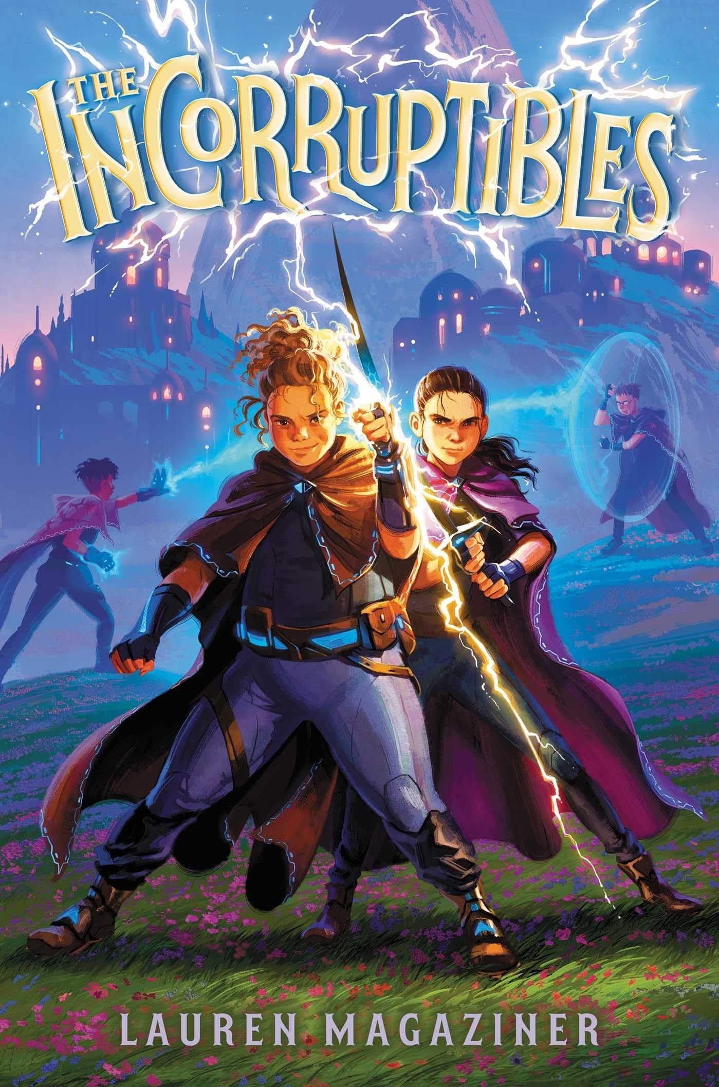 The Incorruptibles by Lauren Magaziner