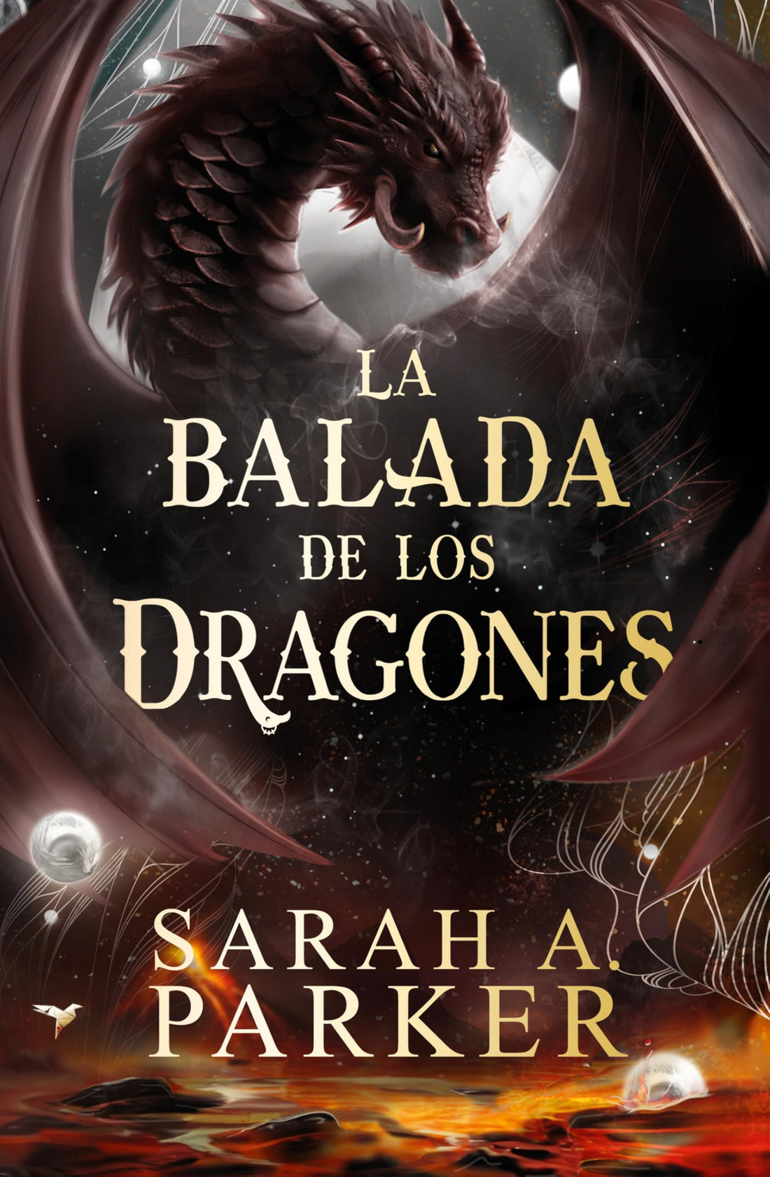 La Balada de los Dragones by Sarah A. Parker