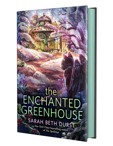 The Enchanted Greenhouse by Sarah Beth Durst