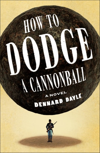 How to Dodge a Cannonball by Dennard Dayle (Preorder)