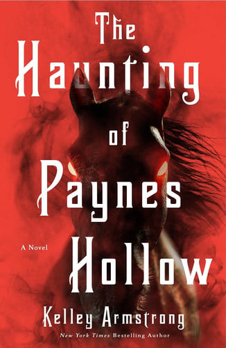 The Haunting of Paynes Hollow by Kelley Armstrong