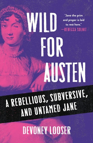 Wild for Austen by Devoney Looser