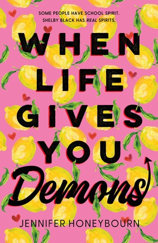 When Life Gives You Demons by Jennifer Honeybourn
