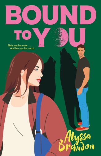Bound to You by Alyssa Brandon