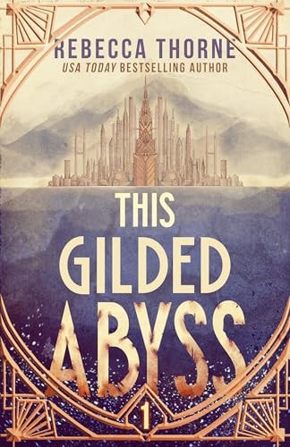 This Gilded Abyss by Rebecca Thorne