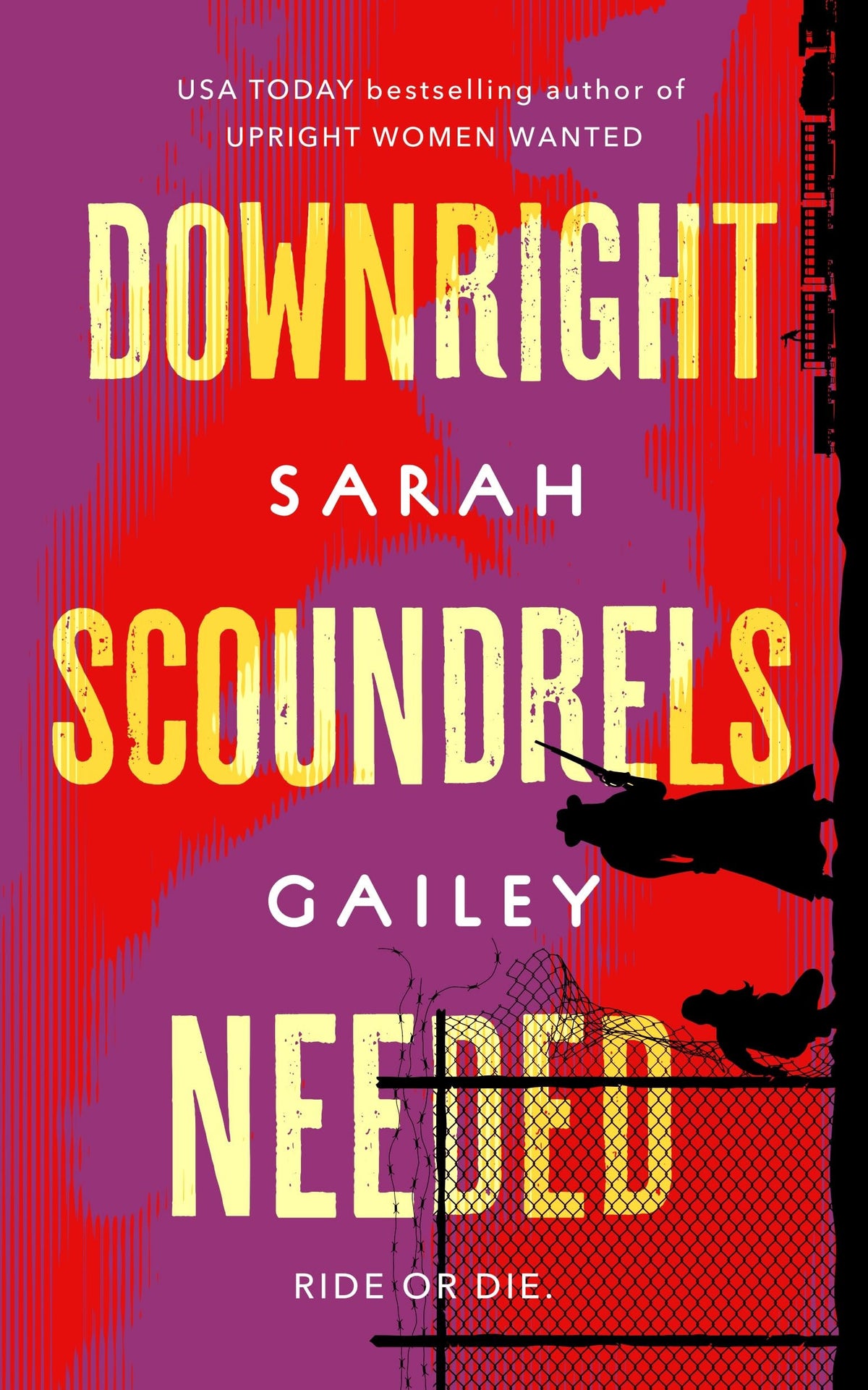 Downright Scoundrels Needed by Sarah Gailey