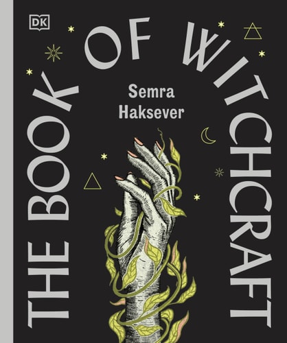 The Book of Witchcraft by Semra Haksever