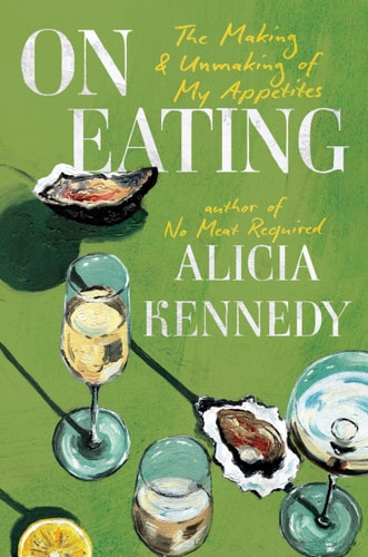 On Eating by Alicia Kennedy