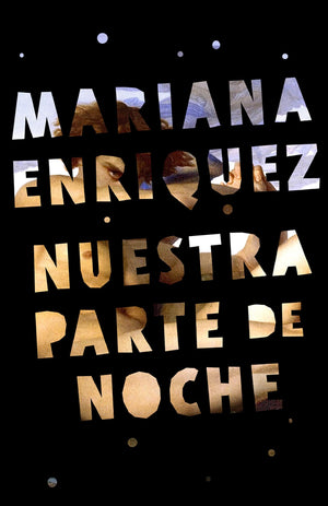 Nuestra Parte de Noche by Mariana Enriquez