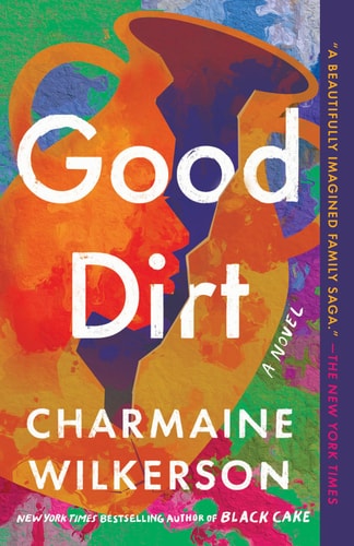 Good Dirt by Charmaine Wilkerson