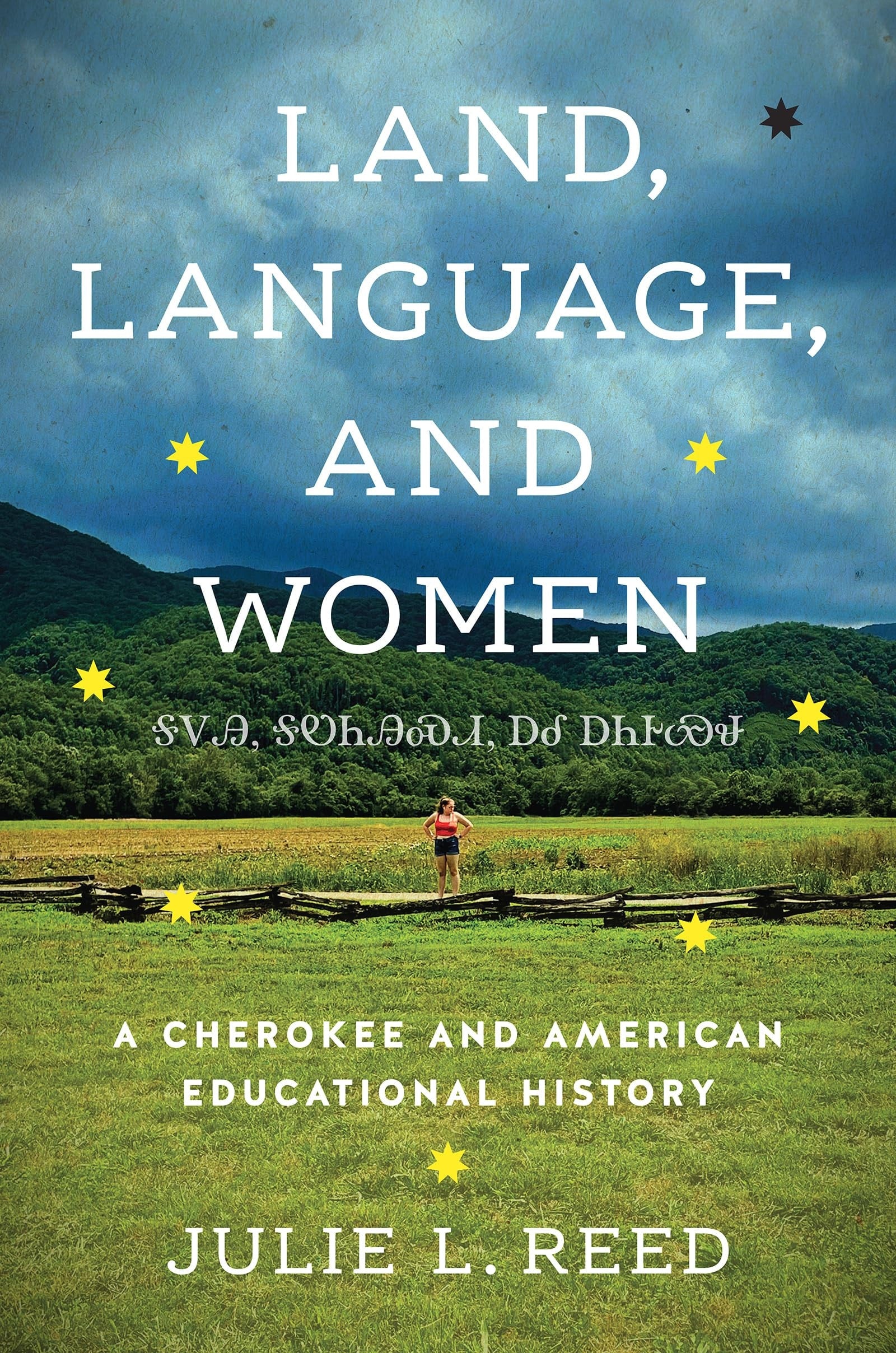 Land, Language, and Women by Julie L. Reed