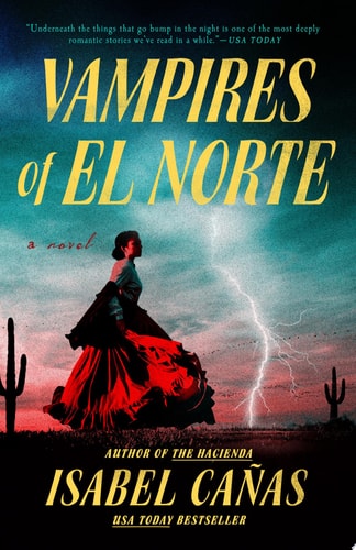 Vampires of El Norte by Isabel Cañas