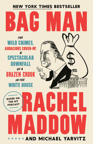 Bag man by Rachel Maddow, Michael Yarvitz